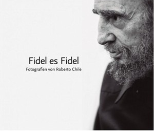 »Fidel es Fidel«